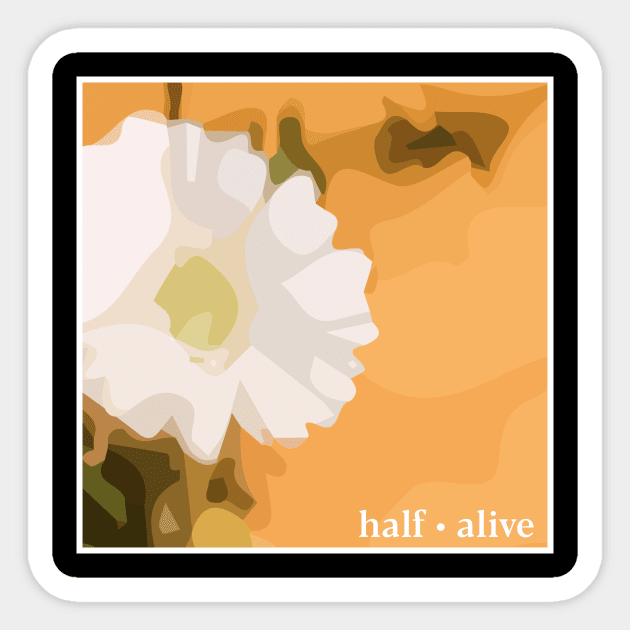 half alive flower Sticker by usernate